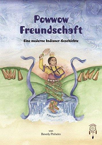 Powwow Freundschaft: Eine moderne Indianer-Geschichte