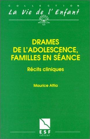 Drames de l'adolescence, familles en séance : récits cliniques