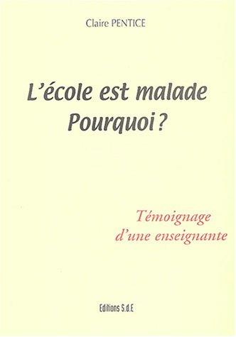 L'école est malade, pourquoi ? : Témoignage d'une enseignante