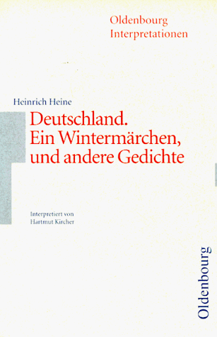 Oldenbourg Interpretationen, Bd.83, Deutschland. Ein Wintermärchen, und andere Gedichte