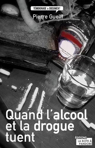 Quand l'alcool et la drogue tuent