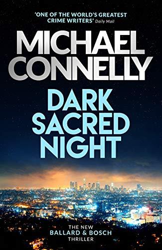 Dark Sacred Night: A Bosch and Ballard thriller (Harry Bosch Series, Band 21)