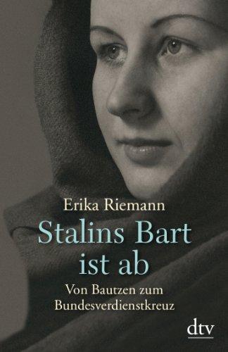 Stalins Bart ist ab: Von Bautzen zum Bundesverdienstkreuz