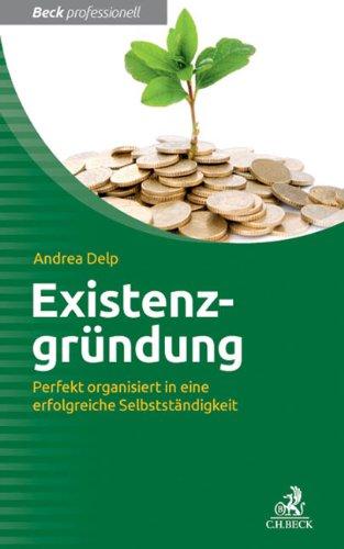 Existenzgründung: Perfekt organisiert in eine berufliche Selbständigkeit