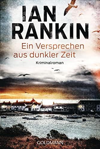 Ein Versprechen aus dunkler Zeit: Kriminalroman (Ein Inspector-Rebus-Roman, Band 23)