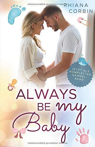 Always be my Baby: Sammelband der Baby-Reihe