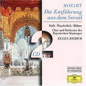 Wolfgang Amadeus Mozart: Die Entführung aus dem Serail (Oper) (Gesamtaufnahme)