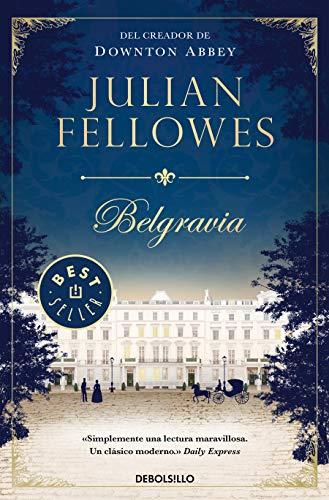 Belgravia / Julian Fellowe's Belgravia (BEST SELLER)