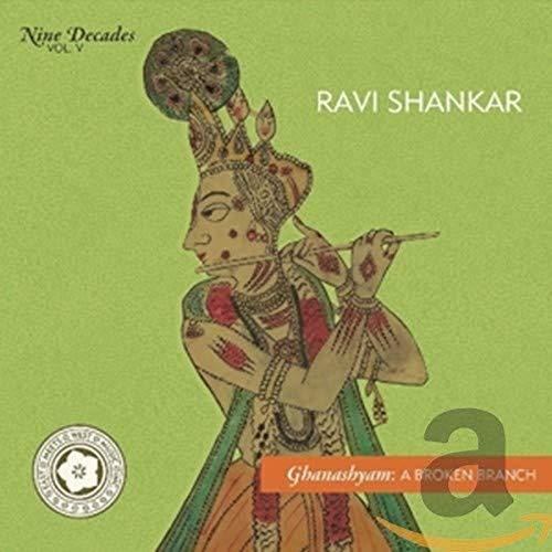 Nine Decades Vol.5-Ghanashyam: a Broken Branch