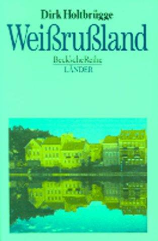 Weißrußland. Land zwischen Polen und Rußland