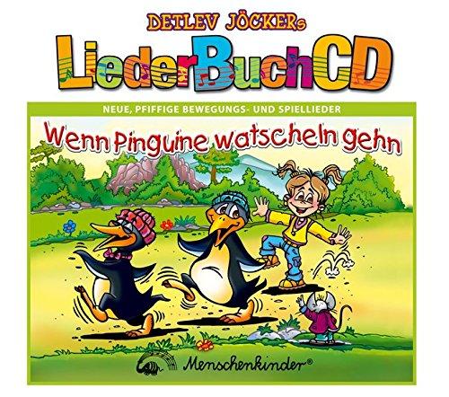 Wenn Pinguine Watscheln Gehn (LiederBuchCD)