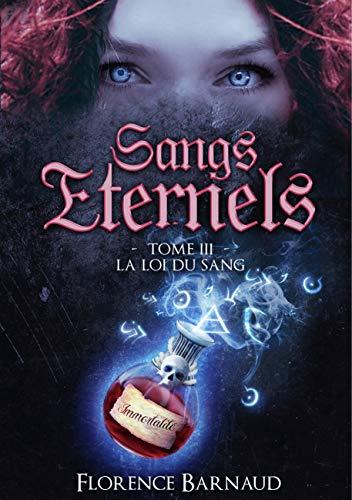 Sangs Eternels : Tome 3 : La Loi du Sang