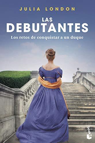 Los retos de conquistar a un duque: Las debutantes 1. Los retos de conquistar a un duque (Romántica, Band 1)