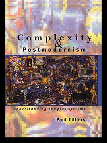 Complexity and Postmodernism: Understanding Complex Systems (Economies of Asia; 14)