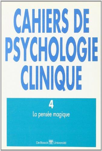 Cahiers de psychologie clinique, n° 4. La pensée magique