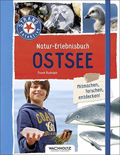 Natur-Erlebnisbuch Ostsee (Strand-Detektive)