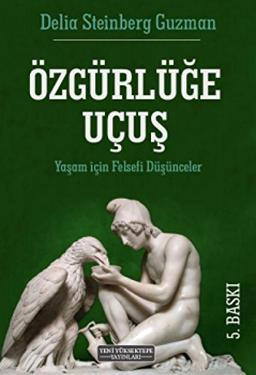 Özgürlüge Ucus: Yasam Icin Felsefi Düsünceler