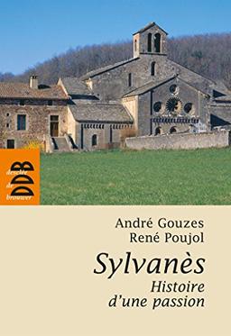 Sylvanès, histoire d'une passion