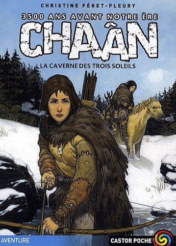 Chaân : 3.500 ans avant notre ère. Vol. 2. La caverne des trois soleils