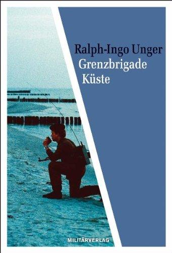 Grenzbrigade Küste: Der seeseitige Schutz der DDR