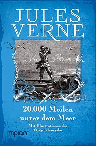 20.000 Meilen unter dem Meer: Mit den Illustrationen der Originalausgabe