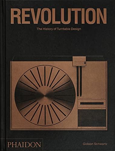 Revolution : the history of turntable design