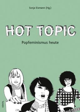 Hot Topic: Popfeminismus heute