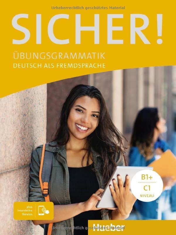 Sicher!: Deutsch als Fremdsprache / Übungsgrammatik plus interaktive Version (Sicher Übungsgrammatik)