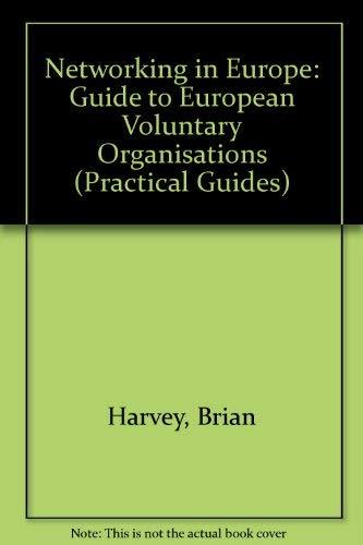 Networking in Europe: Guide to European Voluntary Organisations (Practical Guides)