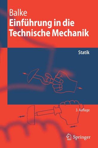 Einführung in die Technische Mechanik: Statik (Springer-Lehrbuch) (German Edition)