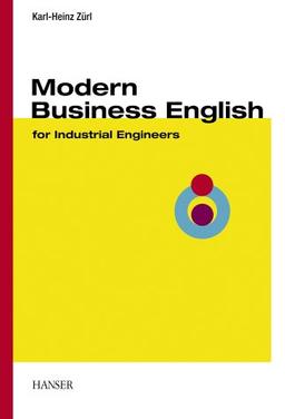 Modern Business English: für Wirtschaftsingenieure