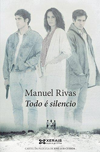 Todo é silencio (EDICIÓN LITERARIA - NARRATIVA)