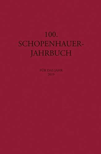 100. Schopenhauer Jahrbuch: für das Jahr 2019