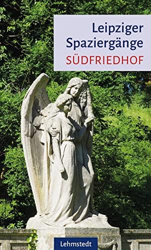 Leipziger Spaziergänge: Südfriedhof