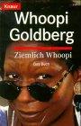 Ziemlich Whoopi: Das Buch (Knaur Taschenbücher. Sachbücher)