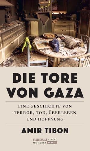 Die Tore von Gaza: Eine Geschichte von Terror, Tod, Überleben und Hoffnung | Der 7. Oktober 2023 – geschildert von einem Überlebenden des Kibbuz Nahal Oz