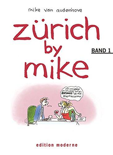 Zürich by Mike, Band 1