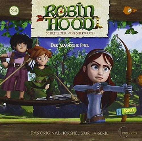 Robin Hood - Schlitzohr von Sherwood "Der magische Pfeil", Folge 4 - Das Original-Hörspiel zur TV-Serie