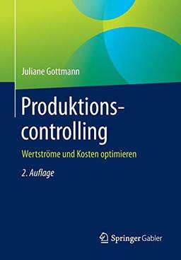 Produktionscontrolling: Wertströme und Kosten optimieren