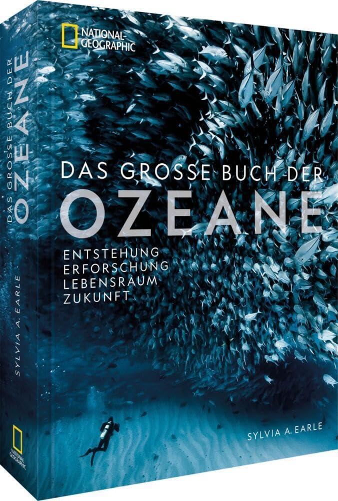 National Geographic Buch der OZEANE: Eine Liebeserklärung an den schönsten Lebensraum der Erde.