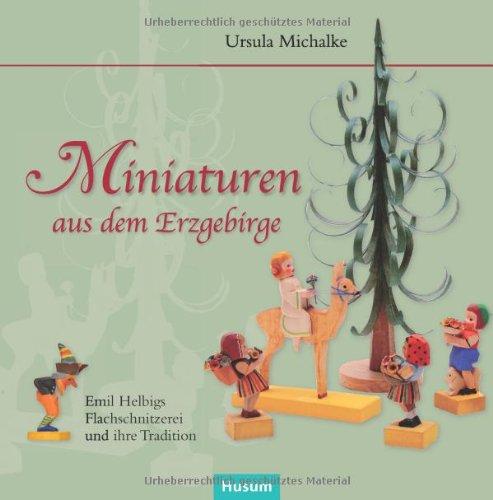 Miniaturen aus dem Erzgebirge: Emil Helbigs Flachschnitzerei und ihre Tradition