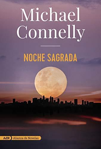 Noche sagrada (Harry Bosch y Renée Ballard) (AdN Alianza de Novelas)