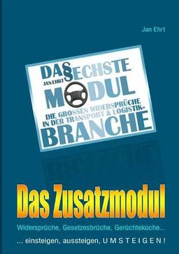 Das sechste Modul: Die großen Widersprüche in der Transport- und Logistikbranche