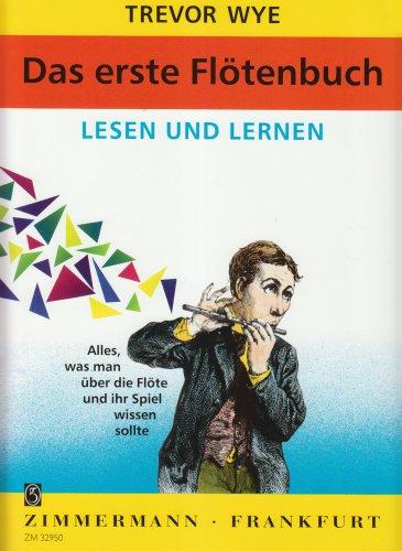 Das Erste Floetenbuch - Lesen + Lernen. Flöte