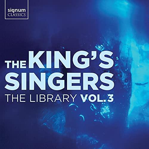 The King's Singers: The Library Vol. 3