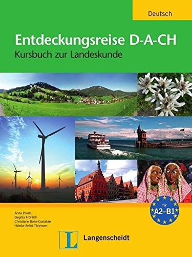 Entdeckungsreise D-A-CH: Kursbuch zur Landeskunde. Buch