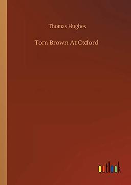 Tom Brown At Oxford