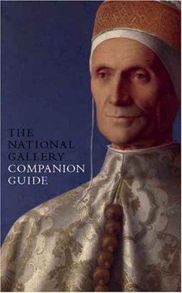 The National Gallery Companion Guide (National Gallery London Publications)