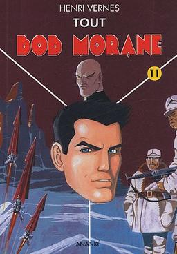 Tout Bob Morane. Vol. 11. Les dents du tigre, 1 *** Les dents du tigre, 2 *** La couronne de Golconde