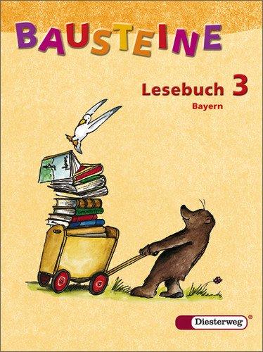 BAUSTEINE Lesebuch - Ausgabe 2006 für Bayern: Lesebuch 3